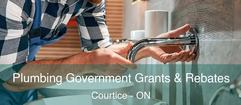  Plumbing Government Grants & Rebates Courtice - ON